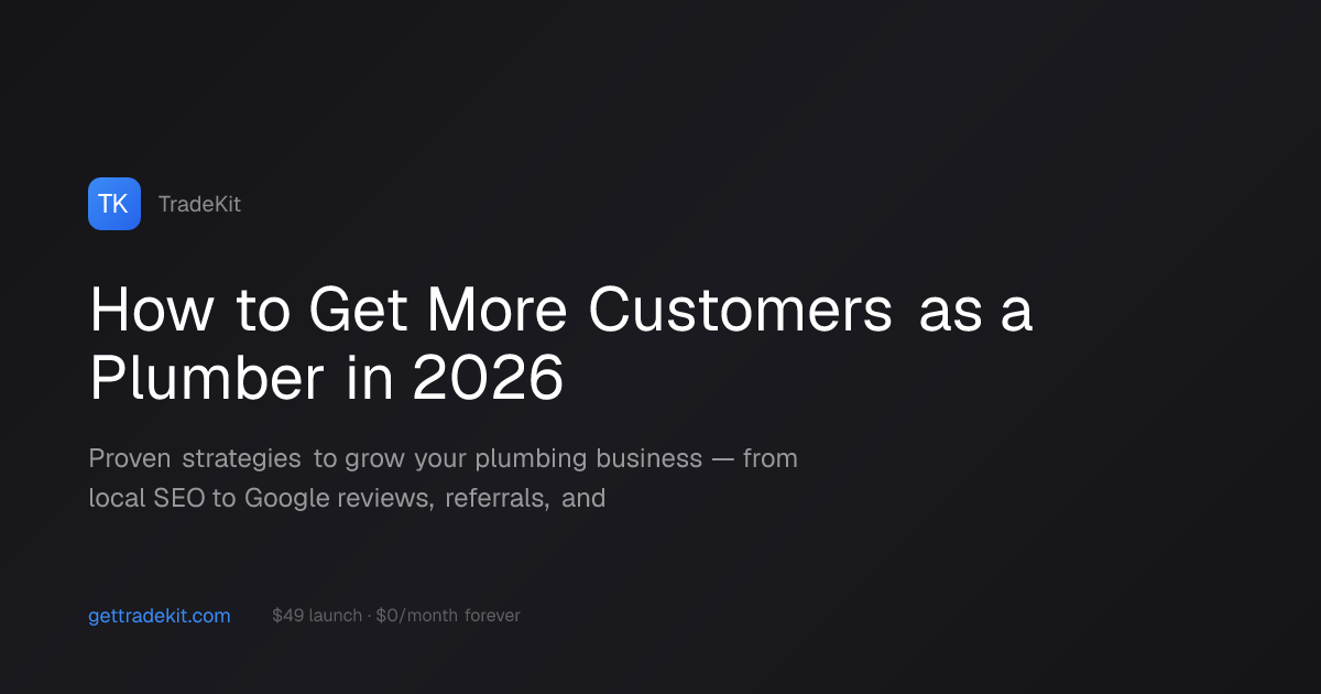 How to Get More Customers as a Plumber in 2026 | TradeKit Insights ...